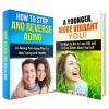 Reverse Aging Box Set: Ways to Reverse Aging, Feel Better About Yourself for A Younger and Vibrant You! (Healthy Living Habits) - Andrew Jameson, Olga Lawson