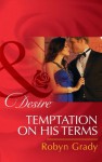 Temptation on His Terms (Mills & Boon Desire) (The Hunter Pact - Book 2) - Robyn Grady