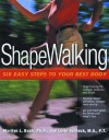 ShapeWalking: Six Easy Steps to Your Best Body - Marilyn L. Bach, Lorie Schleck