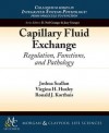 Capillary Fluid Exchange: Regulation, Functions, and Pathology - Joshua Scallan, Virginia Huxley