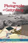 The Photographs of Gettysburg (The Three Lights Trilogy #2 - Sunlight) - Fergus O'Connell