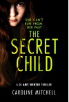 The Secret Child - Caroline Mitchell