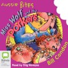 Miss Wolf and the Porkers: Aussie Bites - Bill Condon, Stig Wemyss