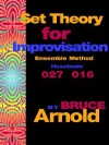 Set Theory for Improvisation Ensemble Method: Hexatonic 027 016 - Bruce Arnold