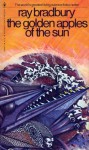 The Golden Apples of the Sun - Ray Bradbury