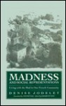 Madness and Social Representation: Living with the Mad in One French Community - Denise Jodelet, Gerard Duveen, Tim Pownall