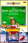 SHOW-AND-TELL FROG, THE (Bank Street Ready-To-Read) - Joanne F. Oppenheim