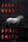 Judas Horse - April Smith