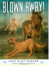 Blown Away! - Joan Hiatt Harlow