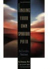 Finding Your Own Spiritual Path: An Everyday Guidebook - Peg Thompson