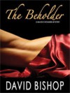 The Beholder (Maddie Richards Mystery, #1) - David Bishop