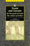 Ywain and Gawain: Sir Percyvell of Gales the Anturs of Arther - Unknown, Maldwyn Mills, Malcolm Andrew