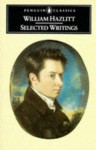 Selected Writings (Penguin Classics) - William Hazlitt, Ronald Blythe