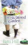 Like a Watered Garden - Patti Hill