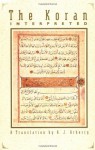 The Koran Interpreted: A Translation - Anonymous, A.J. Arberry