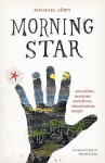 Morning Star: Surrealism, Marxism, Anarchism, Situationism, Utopia - Michael Löwy, Donald Lacoss