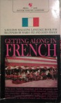 Getting Along In French - Mario Andrew Pei, John Fisher