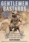 Gentlemen Bastards: On the Ground in Afghanistan with America's Elite Special Forces - Kevin Maurer