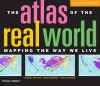 The Atlas of the Real World: Mapping the Way We Live - Daniel Dorling, Mark Newman, Anna Barford