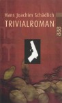 Trivialroman - Hans Joachim Schädlich