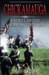 By Blair Howard Chickamauga: A Novel of the American Civil War [Paperback] - Blair Howard