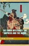 The Ennin Mysteries: The Empress and the Monk - Ben Stevens