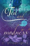 Tea and Madness - C. Streetlights