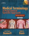 Medical Terminology: A Programmed Systems Approach Revised [With CD ROM] - Jean M. Dennerll