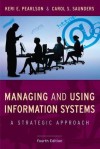 Managing and Using Information Systems: A Strategic Approach, 4th Edition (Wiley Series in Probability and Statistics) - Keri E. Pearlson