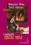 L'eredità della spada nera (Darksword, #4) - Margaret Weis, Tracy Hickman, Nicola Gianni