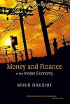 Money and Finance in the Indian Economy - Mihir Rakshit