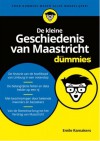 De Kleine Geschiedenis van Maastricht voor Dummies - Emile Ramakers