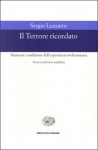 Il Terrore ricordato: Memoria e tradizione dell'esperienza rivoluzionaria - Sergio Luzzatto