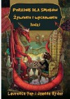 Poradnik dla smoków. Żywienie i wychowanie ludzi - Laurence Yep, Joanne Ryder