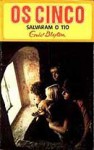 Os Cinco Salvaram o Tio (Os Cinco, #6) - Enid Blyton, Maria da Graça Moctezuma