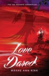 Love Dared - Marne Ann Kirk