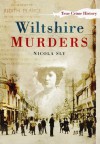 Wiltshire Murders (Sutton True Crime History) - Nicola Sly