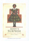 Addy's Surprise: A Christmas Story: 1864 - Connie Rose Porter, Dahl Taylor