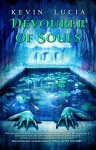 Devourer of Souls - Kevin Lucia, Aaron Dries