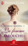 La femme farouche (La famille Blakewell, #3) - Pamela Clare