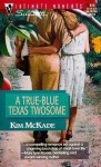 A True-Blue Texas Twosome - Kim McKade