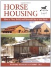 Horse Housing: How to Plan, Build, and Remodel Barns and Sheds - Richard Klimesh, Cherry Hill