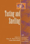 Tasting and Smelling - Linda Bartoshuk, Gary K. Beauchamp