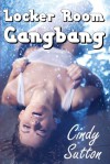 Locker Room Gangbang (A Reluctant and Very Rough Gangbang Story) - Cindy Sutton