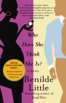 Who Does She Think She Is?: A Novel - Benilde Little