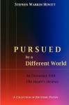 Pursued by a Different World - Stephen Hewitt