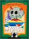 Pasta Imperfect - Maddy Hunter