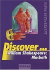 Discover...: William Shakespeare: Macbeth - Rainer Gocke, Angela Stock