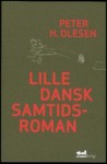 Lille dansk samtidsroman - Peter H. Olesen