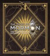 The Book of Mormon: The Testament of a Broadway Musical - Trey Parker, Robert Lopez, Matt Stone, Steven Suskin
